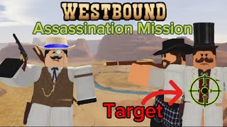 Roblox Westbound Assassination Mission [upl. by Finnigan506]