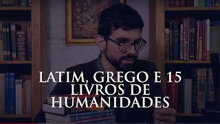 Latim Grego e 15 livros de humanidades para uma biblioteca clássica [upl. by Jedlicka]