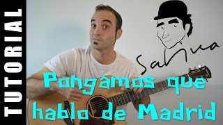 Como tocar Pongamos que hablo de Madrid  Sabina Guitarra FACIL tutorial acordes [upl. by Kuhn]