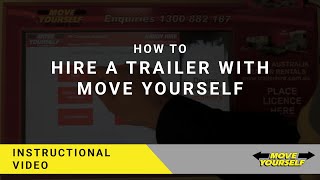 INSTRUCTIONAL VIDEO  How To Hire A Trailer with Move Yourself Trailer Hire [upl. by Wey]