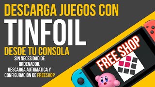 Descargar Juegos con TINFOIL desde la CONSOLA  Freeshop tutorial guia config instalar LIBERASHOP [upl. by Skyler697]