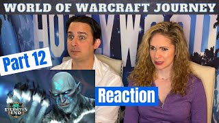 World of Warcraft Journey Part 12 Reaction  Eternitys End [upl. by Calandria]