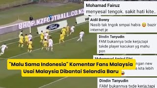 quotMalu Sama Indonesiaquot Komentar Fans Malaysia Usai Malaysia Dibantai Selandia Baru [upl. by Drahser636]