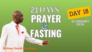 DAY 18  21DAY PRAYER amp FASTING  25 JANUARY 2024  FAITH TABERNACLE OTA  BISHOP DAVID OYEDEPO [upl. by Ahsyat968]