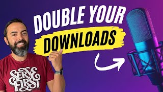 Double Your Downloads  How to Make Your Podcast Better without going crazy [upl. by Reine80]