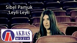 Sibel Pamuk  Leyli Leyli Official Video 🎧 [upl. by Huxley]