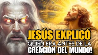 JESÚS REVELA SU IDENTIDAD DIVINA Y EXPLICÓ QUIEN ERA ANTES DE LA CREACIÓN [upl. by Frisse313]