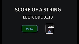 Score of a String  Leetcode 3110  Java [upl. by Adelheid]