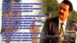 İbrahim Tatlıses  Hesabım Var Altyapı amp Karaoke YENİ [upl. by Smailliw994]