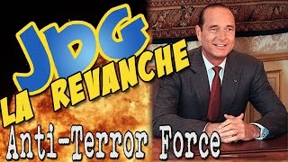 JDG La Revanche Anti Terror Force [upl. by Norra]