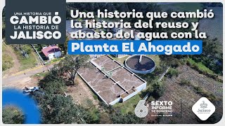 Planta El Ahogado  Una historia que cambió la historia de Jalisco [upl. by Pegma]