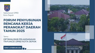 FORUM RENCANA KERJA SEKRETARIAT DPRD KOTA DEPOK TAHUN 2025 JUMAT 23 FEBRUARI 2024 [upl. by Geminian]