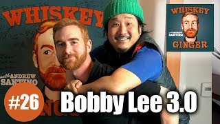 Whiskey Ginger  Bobby Lee 30  026 [upl. by Esital65]