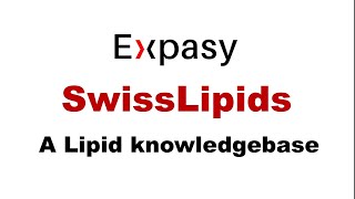 Expasy Swiss lipid  A lipid database  Bioinformatics database of lipids [upl. by Rufus178]