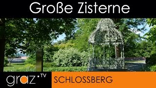 Die große Zisterne Schloßberg GRAZ [upl. by Christianna262]