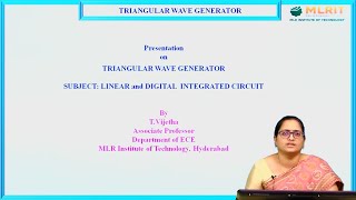 LEC11LINEAR AND DIGITAL INTEGRATED CIRCUITS  Triangular Wave Generator By Mrs T Vijetha [upl. by Nasus520]