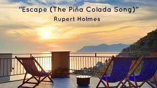 Escape  The Piña Colada Song Lyrics  Rupert Holmes [upl. by Chantalle251]