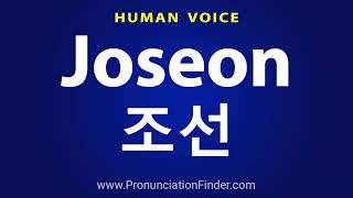 How To Pronounce Joseon 조선 [upl. by Asilat598]