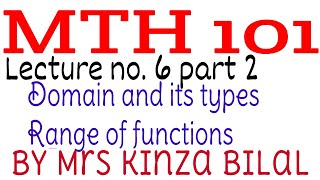 MTH101 Lecture 6  Part 2  Domain  Range  Kinza Bilal  Education World [upl. by Karyn603]