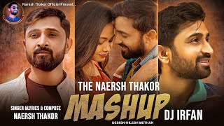 The Naresh Thakor mashup Dj irfan [upl. by Latea]