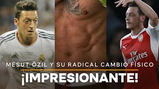 MESUT ÖZIL y su SORPRENDENTE CAMBIO FÍSICO que se ha hecho VIRAL [upl. by Steck]