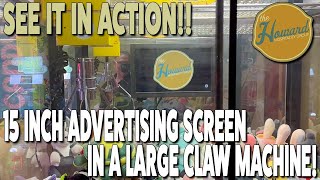 The Howard Hospitality Group 15 Inch Advertising Screen In A Large Claw Machine See It In Action [upl. by Doscher]