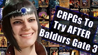 CRPGs To Try After Baldurs Gate 3 [upl. by Slosberg]