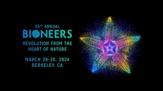 Bioneers 2024 Conference March 2830 [upl. by Ethban599]