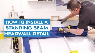 How to Install a Headwall on a Standing Seam Roof SMI Detail HW3 [upl. by Anegal]