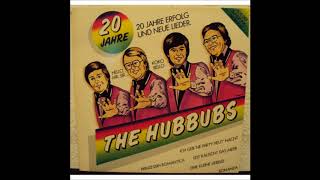 THE HUBBUBS 20 JAHRE ERFOLG UND NEUE LIEDER aus den 70ern [upl. by Kus]