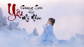 Yêu Giang Sơn Càng Yêu Mỹ Nhân  Thiên Tú [upl. by Wilen]