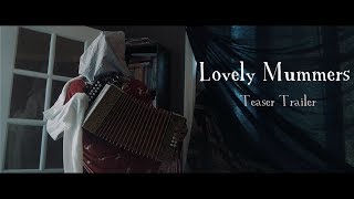 Lovely Mummers  Teaser Trailer 2018  HORROR MOVIE [upl. by Walters28]