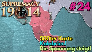 Die Spannung steigt Supremacy 1914 500ter Karte 24 Kalabrien [upl. by Nnairet]