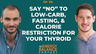 Ep 96 Avoid LowCarb Diets Fasting And Caloric Restriction If You Have Hypothyroidism [upl. by Onabru657]