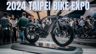 2024 Taipei Bike Show Ultimate Tour [upl. by Peggir812]