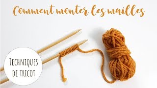 TRICOT DÉBUTANT • Méthode facile pour monter les mailles [upl. by Lavena]