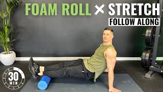 30 MIN FOAM ROLLER AND STRETCH FULL BODY ROUTINE  Follow Along [upl. by Keir]