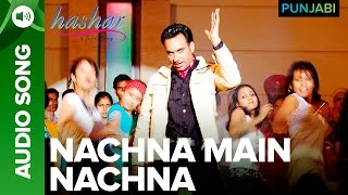 Nachna Main Nachna Song  Hashar Punjabi Movie  Babbu Mann [upl. by Elleynod]