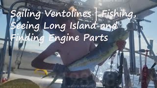 Sailing Ventolines  Catching Fish Island Exploration amp Finding Engine Parts on Long Island [upl. by Atinev771]