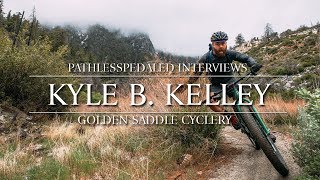 PLPTalks  Kyle B Kelley  Golden Saddle Cyclery [upl. by Wilfreda621]