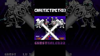 Official ChaoticTimeTrio phases3 fight by Team Chaotic undertale chaotictimetrio catoptroprocide [upl. by Denman]