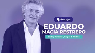 Asocajas Presenta Entrevista a Eduardo Macías Socio y Fundador de Crepes amp Waffles [upl. by Heshum]