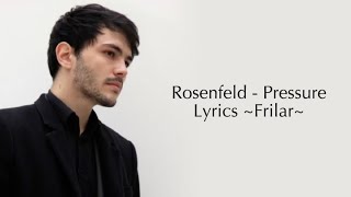 Pressure  Rosenfeld Lyrics [upl. by Aruat]