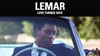 Lemar  Love Turned Hate Official Album Audio [upl. by Dirk635]