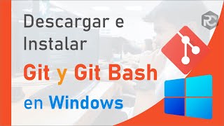 👨🏻‍💻Como descargar e instalar GIT y GIT BASH 👉 Windows 11 [upl. by Launce508]