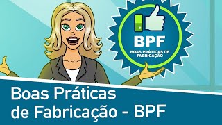 Boas Práticas de Fabricação BPF [upl. by Woodall]