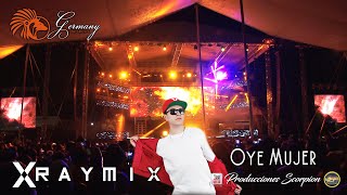 Raymix en Vivo 💥 Oye Mujer 💘 [upl. by Drofdeb]