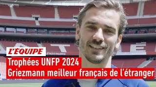 Trophées UNFP 2024  Antoine Griezmann Atletico Madrid élu meilleur Français de létranger [upl. by Zabrine657]