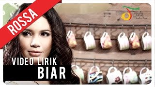 ROSSA  Biar  Video Lirik [upl. by Ettelloc]