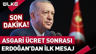 Asgari Ücret Açıklaması Sonrası Erdoğandan İlk Mesaj haber [upl. by Aysa]